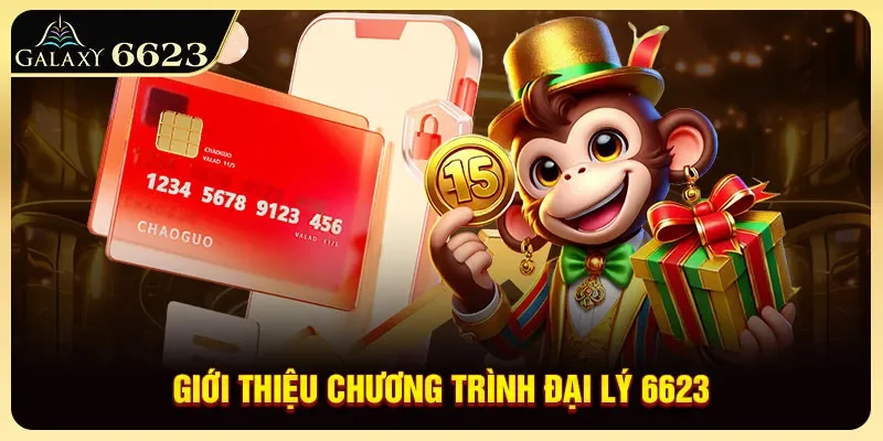 Giới thiệu đại lý galaxy 6623